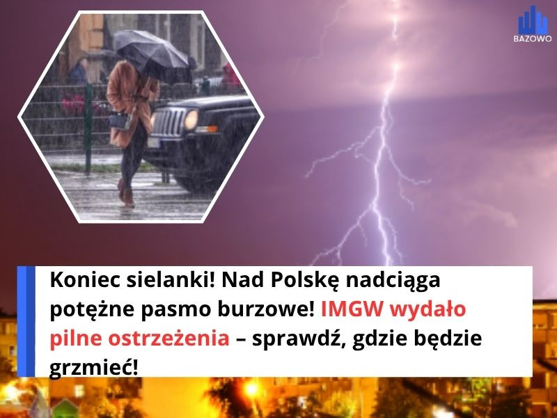 Koniec sielanki! Nad Polskę nadciąga potężne pasmo burzowe! IMGW wydało pilne ostrzeżenia – sprawdź, gdzie będzie grzmieć!